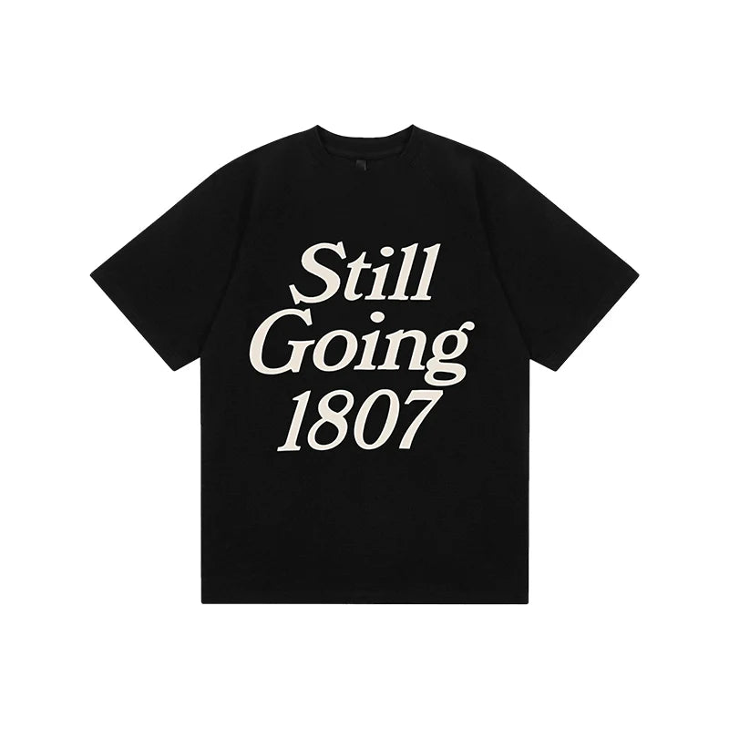 1807 STILL GOING Large Print Tee