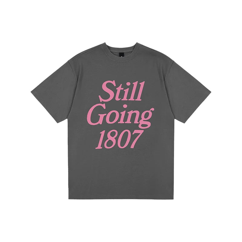 1807 STILL GOING Large Print Tee