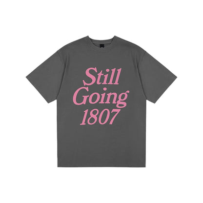 1807 STILL GOING Large Print Tee