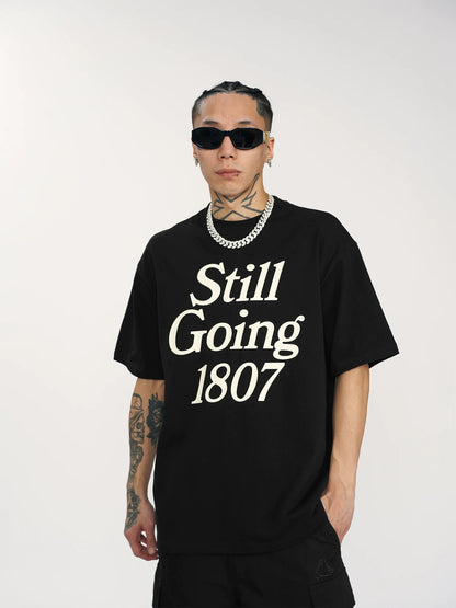 1807 STILL GOING Large Print Tee