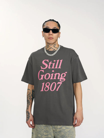 1807 STILL GOING Large Print Tee